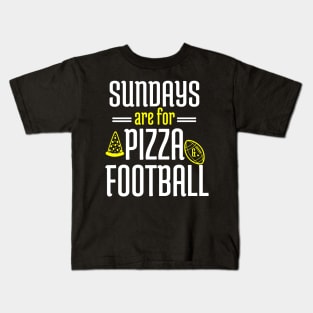 Sundays Are For Pizza And Football Kids T-Shirt